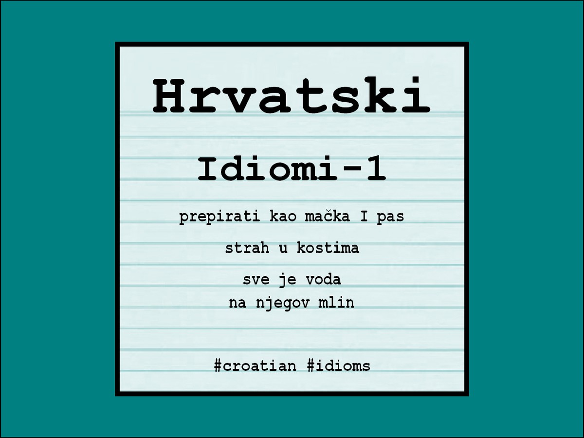 Hrvatski idiomi - 1